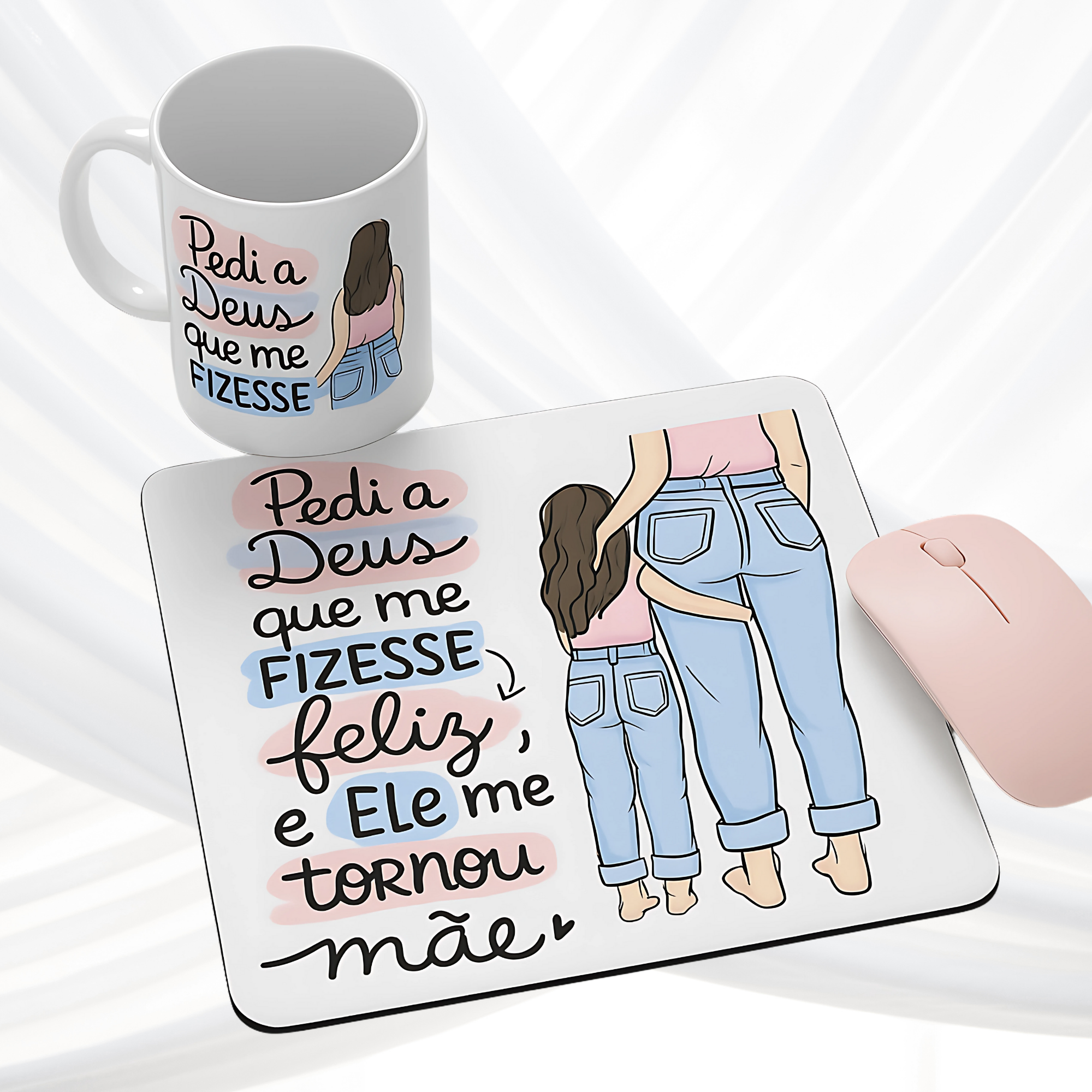 Conjunto tapete de rato mais caneca “Mãe e Filha” – Um presente com significado