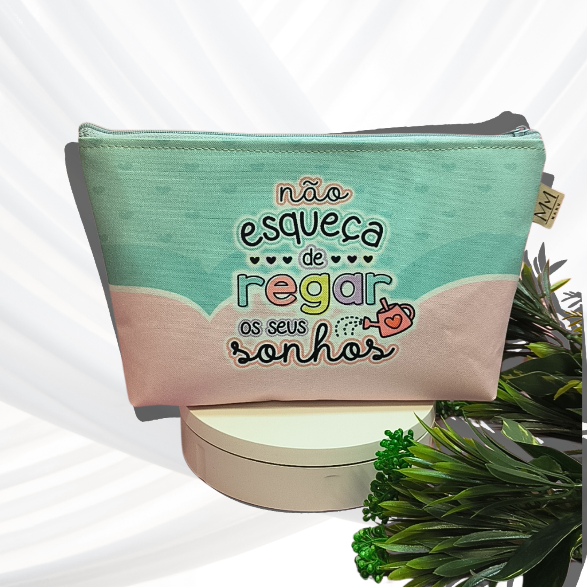 Necessaire “Não esqueça de regar os seus sonhos”