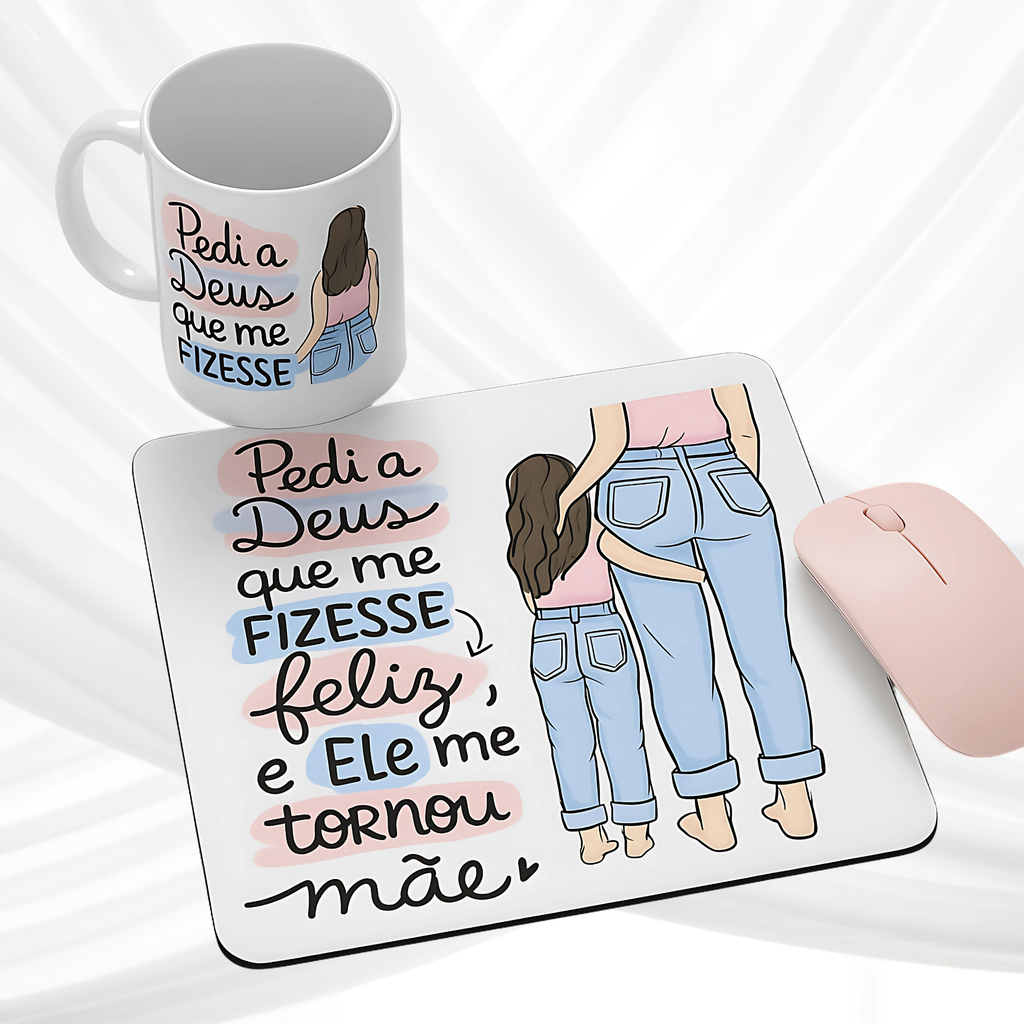 Conjunto tapete de rato mais caneca “Mãe e Filha” – Um presente com significado